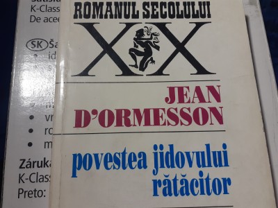 POVESTEA JIDOVULUI RATACITOR - JEAN D&amp;#039;ORMESSON, UNIVERS 1995, 479 PAG foto