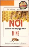 NOI SUNTEM MAI DESTEPTI DECAT MINE: DEZLANTUIE PUTEREA MASELOR IN AFACEREA TA-BARRY LIBERT, JON SPECTOR-335176