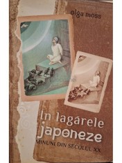 Olga Moss - In lagarele Japoneze - Minuni din secolul XX (Editia: 2010) foto