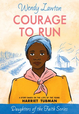 Courage to Run: A Story Based on the Life of Harriet Tubman foto