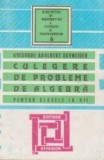 Culegere de probleme de algebra pentru clasele IX - XII
