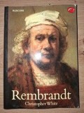Rembrandt - carte de Christopher White, Editura Rusconi Libri, 1988, 216 pagini, 20x13