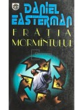 Daniel Easterman - Fratia mormantului (Editia: 1998)