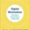 Digital Minimalism: Choosing a Focused Life in a Noisy World