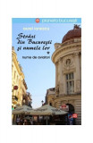 Străzi din București și numele lor (Vol.1) Nume de aviatori - Paperback brosat - Aurel Ionescu - Vremea