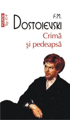 F. M. Dostoievski - Crimă și pedeapsă foto