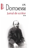 Cumpara ieftin Jurnal De Scriitor. Volumul Ii, Feodor Mihailovici Dostoievski - Editura Polirom