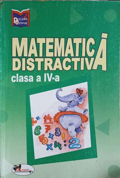 MATEMATICA DISTRACTIVA CLASA A IV-A-ALINA PERTEA