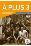 Cumpara ieftin A plus 3. Cahier d&#039;exercices A2.2 + CD/***