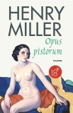 Cumpara ieftin Opus Pistorum, Henry Miller - Editura Polirom