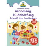 Azonoss&aacute;g, k&uuml;l&ouml;nb&ouml;zős&eacute;g - fejlesztő f&uuml;zet &oacute;vod&aacute;soknak - T&ouml;bb mint 100 db matrica - Orosn&eacute; Farkas Hajnalka