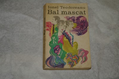 Bal mascat - Ionel Teodoreanu - 1970 foto