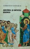 Cumpara ieftin Adevarul si unitatea Bisericii - 2009 - Christos Yannaras ($Z279)