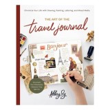 Cumpara ieftin Art of the Travel Journal Chronicle Your Life with Drawing, Painting, Lettering, and Mixed Media - Document Your Adventures, Wherever They Take You