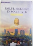 ROLUL BISERICII IN SOCIETATE , IULIE - AUGUST - SEPTEMBRIE , EDITIA COLOR , STUDII BIBLICE , 2016
