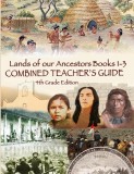 Lands of our Ancestors Combined Teacher&#039;s Guide