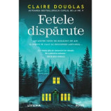 Fetele disparute - Claire Douglas