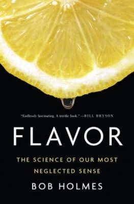 Flavor: The Science of Our Most Neglected Sense foto