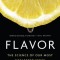 Flavor: The Science of Our Most Neglected Sense