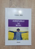 Aventurile lui Mitel. Pamflete &icirc;n versuri - Const. Miu