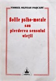 Bolile psiho-morale sau pierderea sensului vieții - 1999 - Viorel Olivian Pascanu (@Q116)