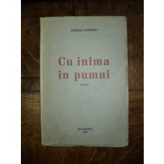 Stefan Popescu, Cu inima in pumni, poeme, Bucuresti 1944