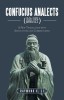 Confucius Analects (&amp;#35542;&amp;#35486;): A New Translation with Annotations and Commentaries