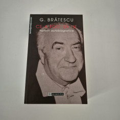 G Bratescu Ce-a fost sa fie / Notatii autobiografice carte cu autograf