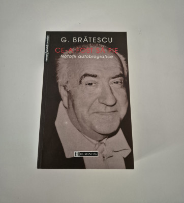 G Bratescu Ce-a fost sa fie / Notatii autobiografice carte cu autograf foto