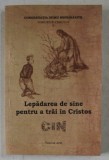 CONGREGATIA INIMII NEPRIHANITE , DARURILE CERULUI , LEPADAREA DE SINE PENTRU A TRAI IN CRISTOS , CIN , VOLUMUL 2 , 2010