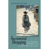Sacramental Shopping Becoming Modern New NineteenthCentury Studies Paperback