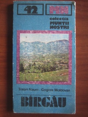 Traian Naum, Grigore Moldovan - Birgau (colectia Muntii Nostri) foto