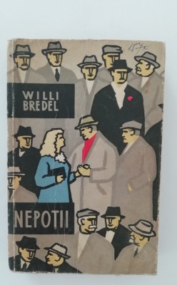 myh 417f - Willi Bredel - Nepotii - ed 1966 foto