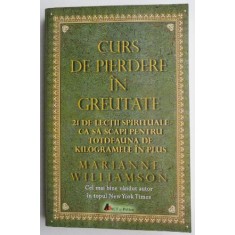 Curs de pierdere in greutate - Marianne Williamson (2019)