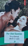 Cumpara ieftin N-a dansat decat o vara - 2013 - Per Olof Ekstrom (XB177)