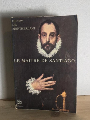 Henry de Montherlant - Le Maitre de Santiago foto