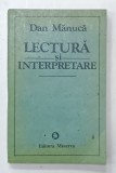 LECTURA SI INTERPRETARE de DAN MANUCA , UN MODEL EPIC , 1988 , DEDICATIE *