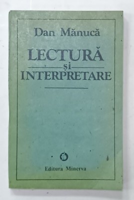 LECTURA SI INTERPRETARE de DAN MANUCA , UN MODEL EPIC , 1988 , DEDICATIE * foto
