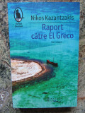 Raport catre El Greco - de Nikos Kazantzakis, Humanitas