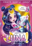 Prințesa Luna &Icirc;n Ținutul Cristalelor (Conține Autocolante), - Editura Prut
