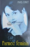 Farmec feminin - Pavel Corut ($Y11)
