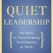 Quiet Leadership: Six Steps to Transforming Performance at Work