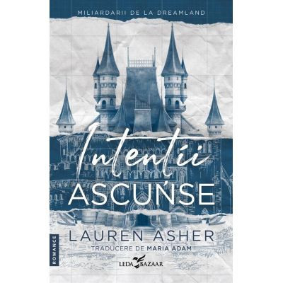 Intentii ascunse - Lauren Asher Ed. 2023