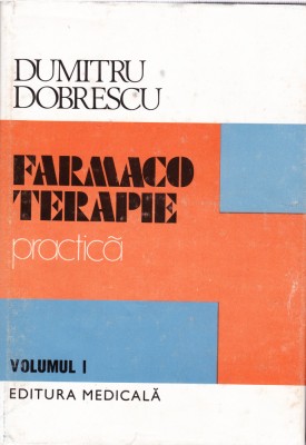 AS - DUMITRU DOBRESCU - FARMACOTERAPIE PRACTICĂ (1,2 VOL) foto
