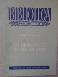 Cu dragostea nu-i de glumit - Alfred de Musset - Teatru - 1956 - BPT - Literatura si Arta - Romana - Paperback