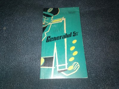 MIRCEA CARLOANTA - GENERALUL 5 % foto