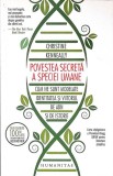 POVESTEA SECRETA A SPECIEI UMANE. CUM NE SUNT MODELATE IDENTITATEA SI VIITORUL DE ADN SI DE ISTORIE-CHRISTI-339253