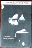 OCTAVIO PAZ / CHARLES TOMLISON: AIRBORN/HIJOS DEL AIRE, 1983(dedicatie/autograf)