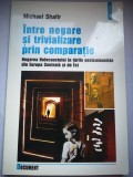 Intre negare si trivializare prin comparatie: Negarea Holocaustului in tarile postcomuniste din Europa Centrala si de Est - Michael Shafir