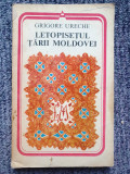 GRIGORE URECHE - LETOPISETUL TARII MOLDOVEI (1978), 224 pag, stare f buna